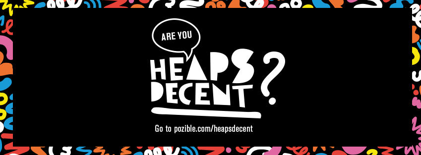 ARE YOU HEAPS DECENT?